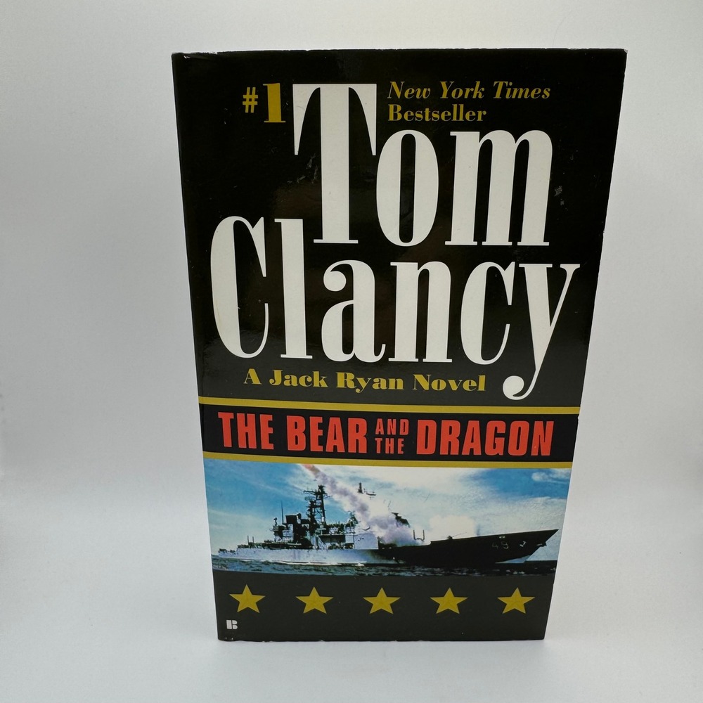 The Bear and the Dragon by Tom Clancy A Jack Ryan Novel Hardcover